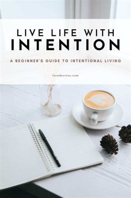  Living Simply: Finding Freedom Through Minimalism, A Journey Into Intentional Living