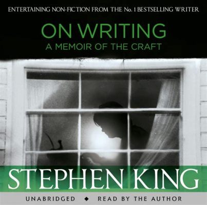  “On Writing: A Memoir of the Craft” – Whispers of Experience Intertwined with Literary Mastery